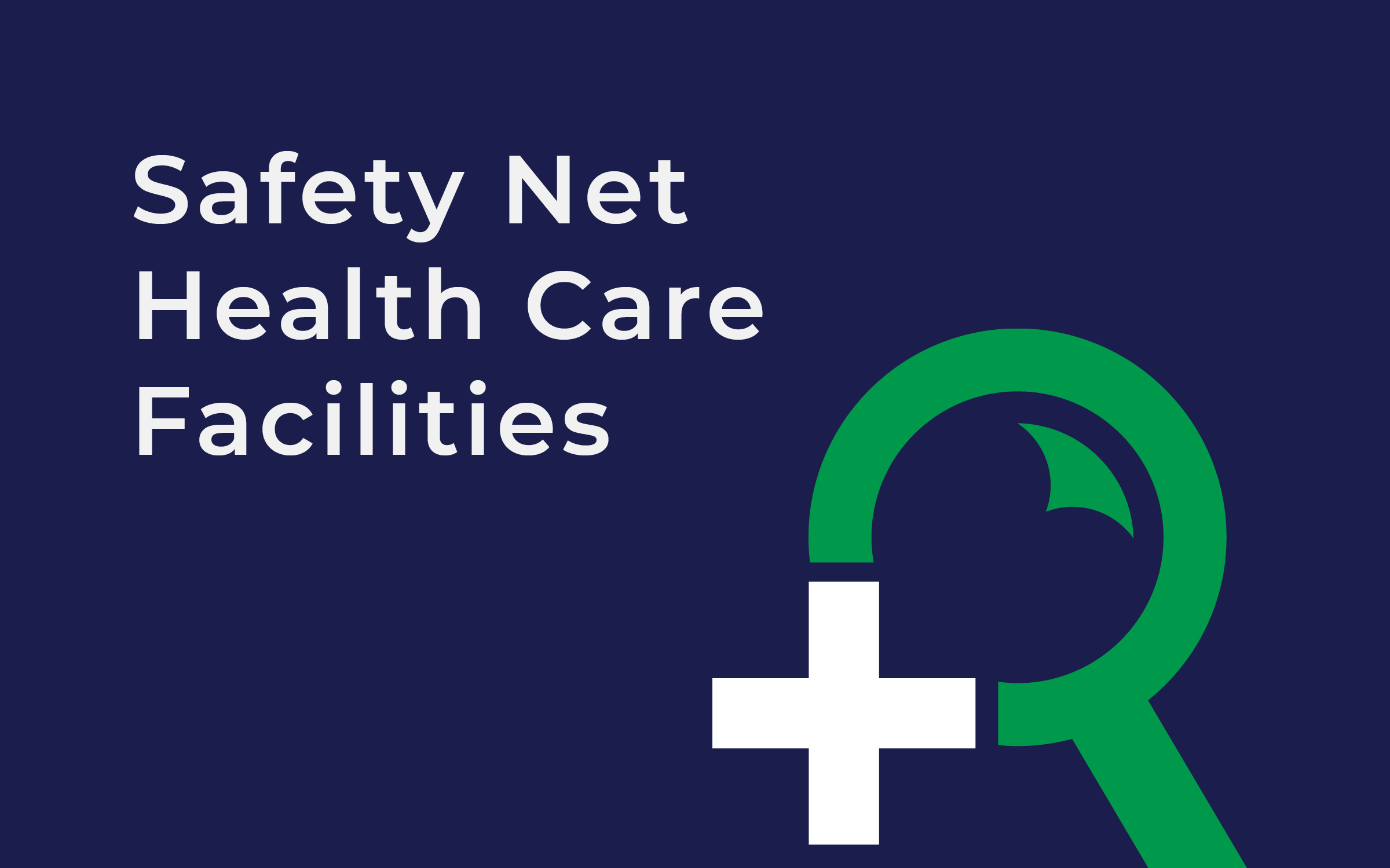 SAFETY NET FACILITIES